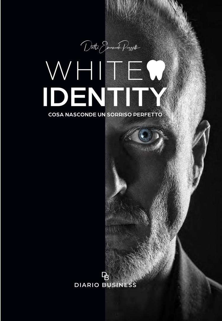 “White Identity, cosa nasconde un sorriso perfetto”, esce oggi il nuovo libro del Dott. Emanuele Puzzilli