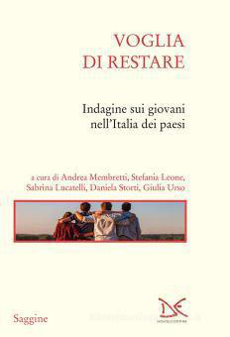 Esce un libro da Donzelli che  racconta la 'restanza', voglia di vivere nei paesi d'origine dei giovani italiani.