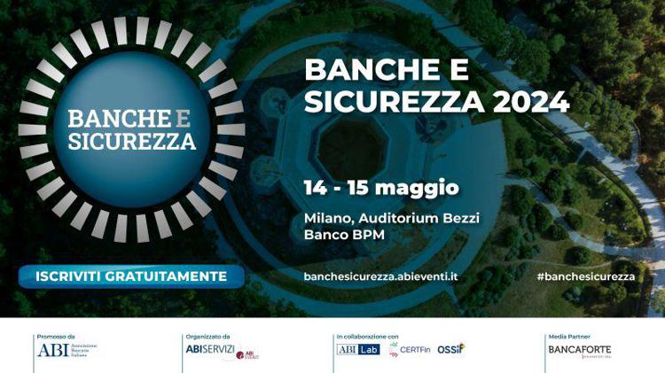 Cybersicurezza e mondo bancario: a Milano la XXI edizione di “Banche e sicurezza”