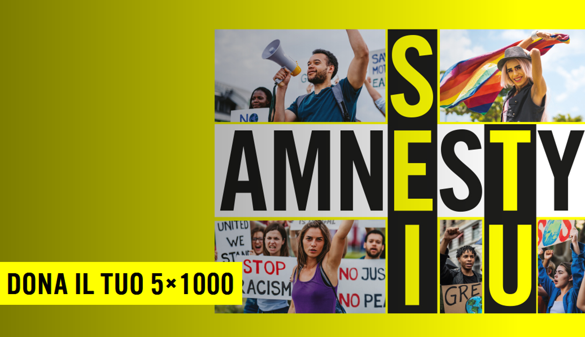 Campagna Amnesty 5X1000 per difendere i diritti umani