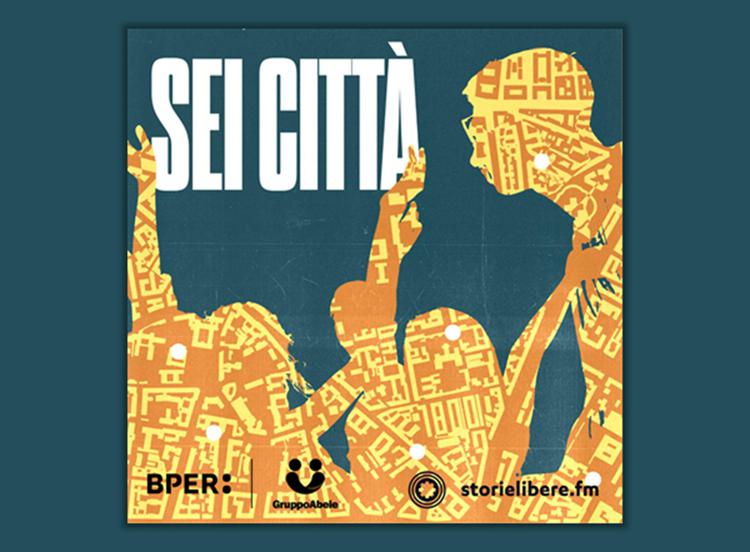 Bper con Fondazione Gruppo Abele presenta 'Sei Città', nuova serie di podcast