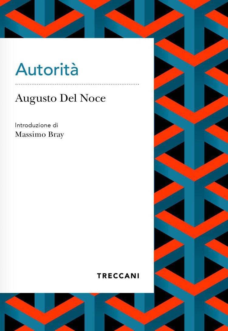 La voce 'Autorità' del filosofo Augusto del Noce diventa un libro