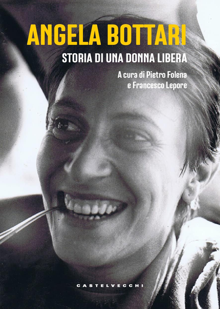 Libri: Esce 'Angela Bottari, storia di una donna libera'