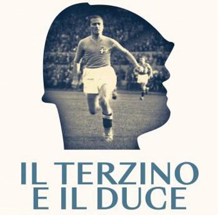 'Il terzino e il Duce', Alessandro Fulloni racconta la vita di Eraldo Monzeglio