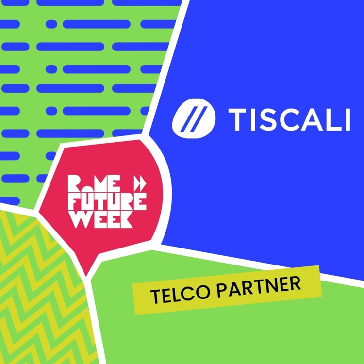 Tiscali Italia, Telco Partner di Rome Future Week ®, la kermesse per immaginare il futuro