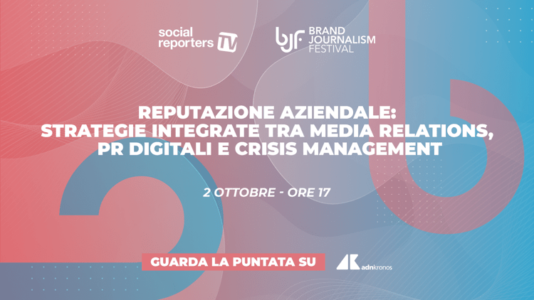 Reputazione aziendale: strategie integrate tra media relations, pr digitali e crisis management - Diretta dalle 17