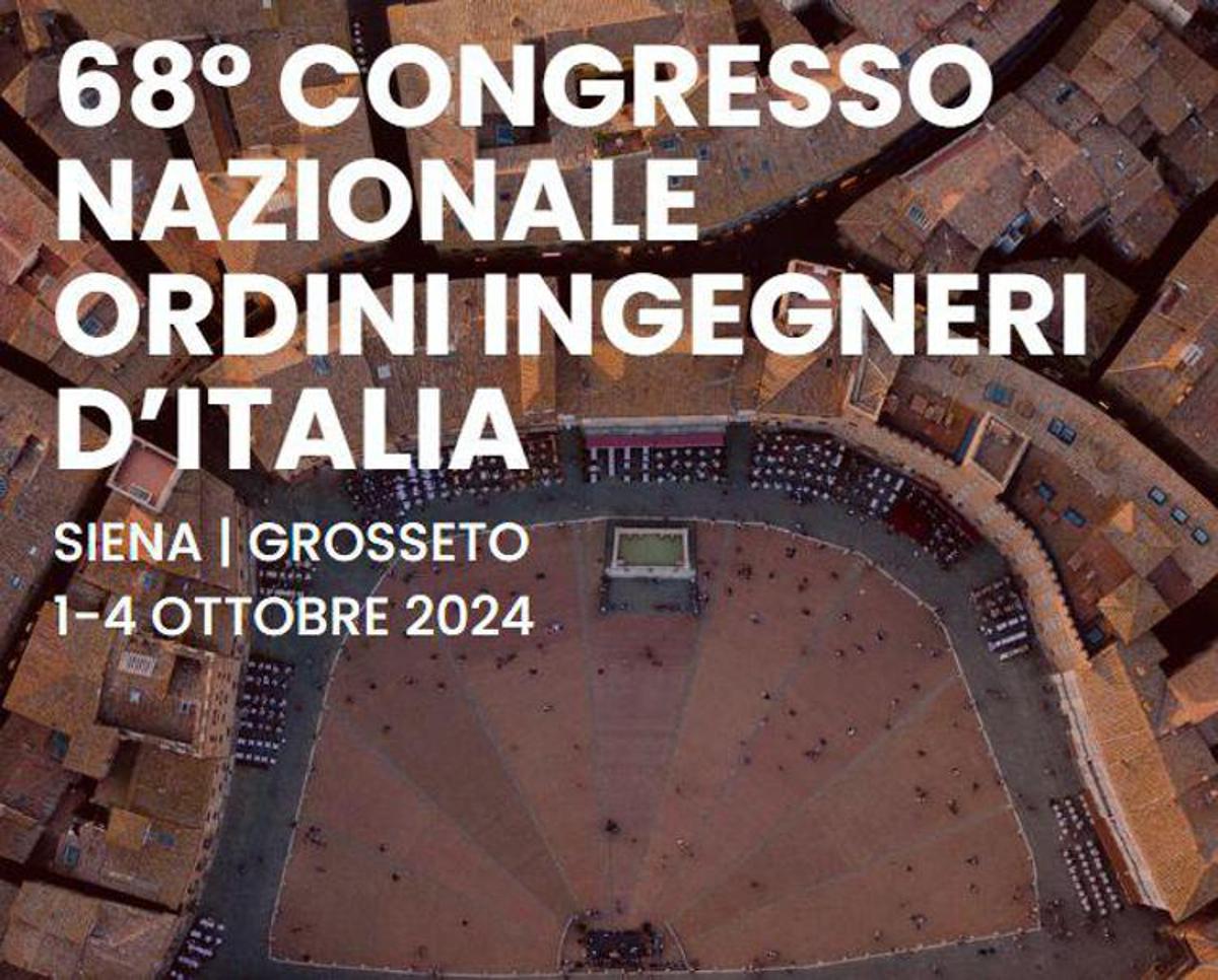 A Siena il Congresso nazionale degli ordini Ingegneri d’Italia