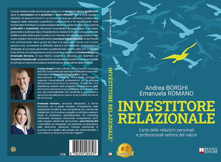 Andrea Borghi e Emanuela Romano, Investitore Relazionale®: il Bestseller su come costruire relazioni efficaci per business di successo