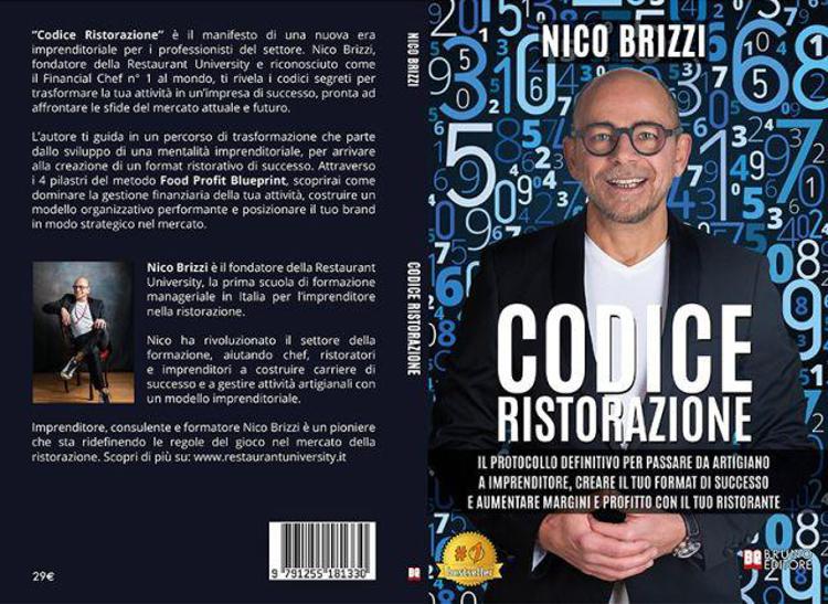 Nico Brizzi, Codice Ristorazione: il Bestseller del Financial Chef n° 1 al mondo su come avere successo nel settore del food