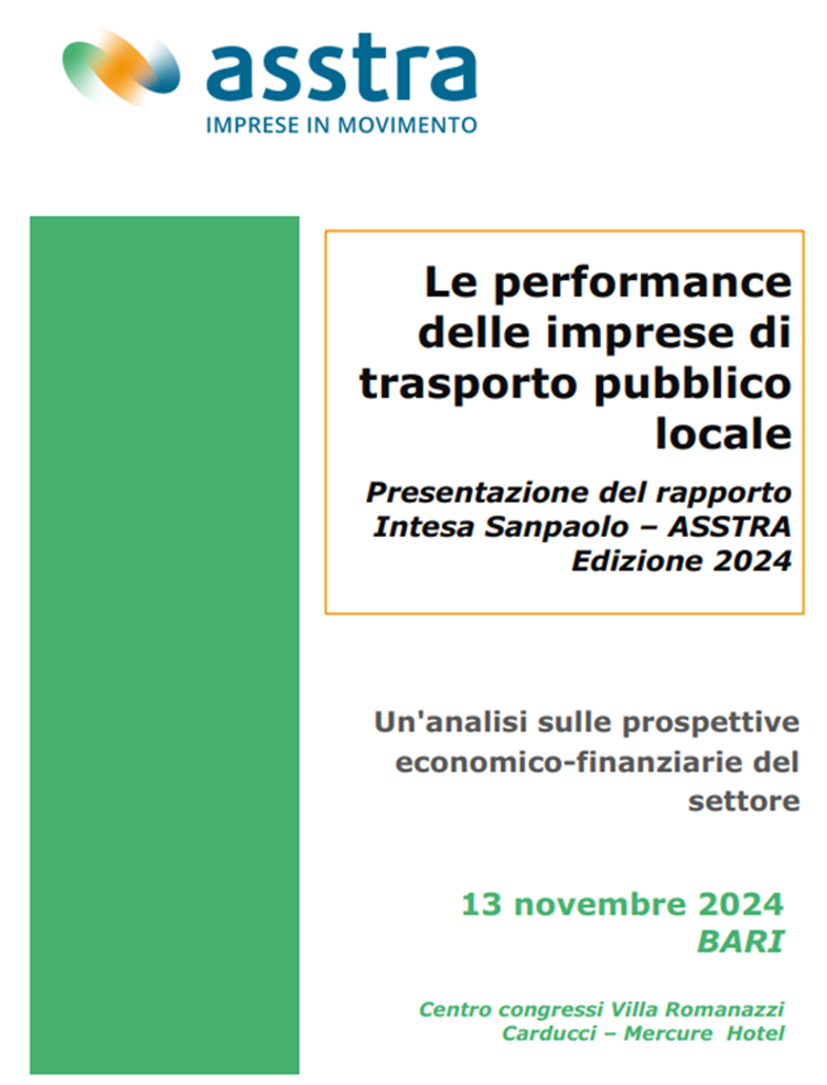 “Presentazione del Rapporto Intesa Sanpaolo – ASSTRA 2024: un’Analisi sulle Performance delle Imprese di Trasporto Pubblico Locale”