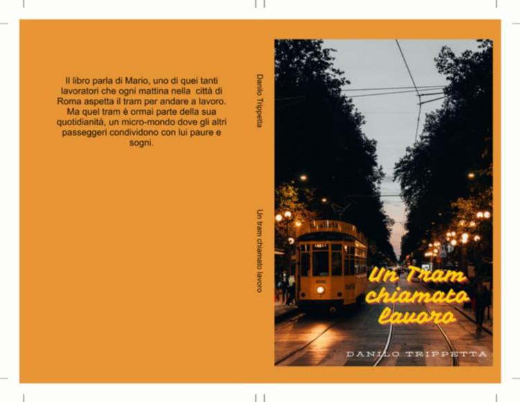 Libri: con 'Un tram chiamato lavoro' viaggio nella straordinarietà del quotidiano