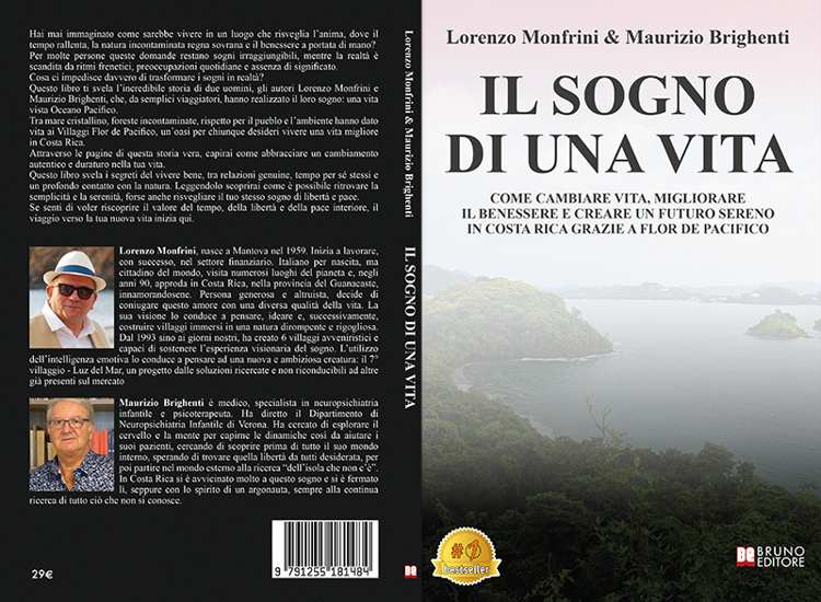 Lorenzo Monfrini e Maurizio Brighenti, Il Sogno Di Una Vita: il Bestseller su come risvegliare il proprio senso di libertà in Costa Rica