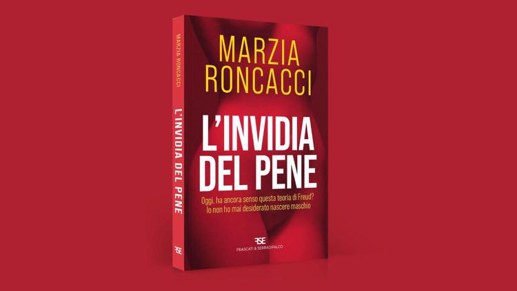 'L'invidia del pene', in uscita  il libro di Marzia Roncacci