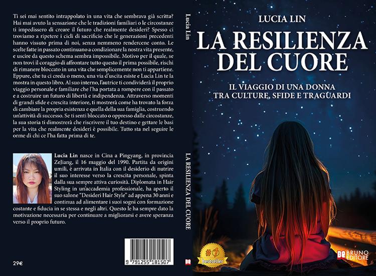 Lucia Lin, La Resilienza Del Cuore: il Bestseller su come costruire un futuro di libertà e indipendenza