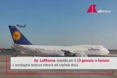 Ita-Lufthansa, lunedì 13 gennaio la fusione