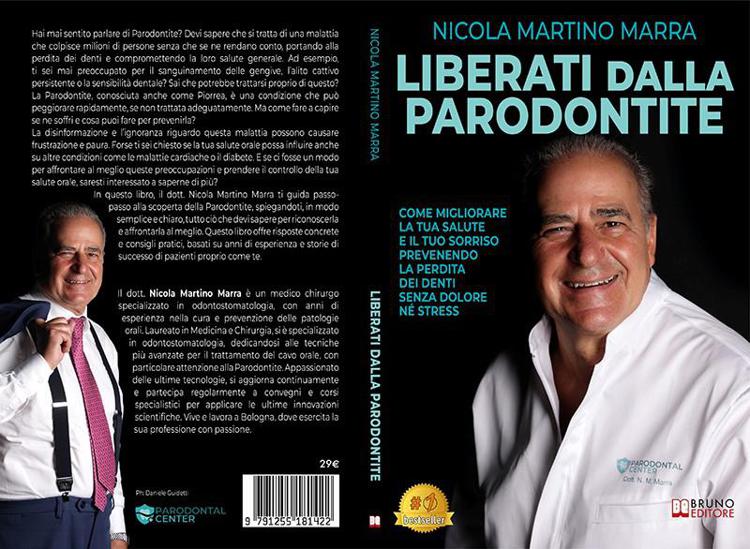 Nicola Martino Marra, Liberati Dalla Parodontite: il Bestseller su come curare efficacemente questa malattia in maniera rapida e indolore