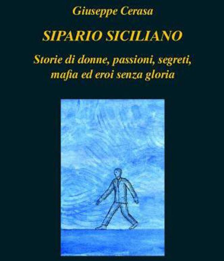 Storie di donne, passioni e segreti in 'Sipario siciliano' di Giuseppe Cerasa