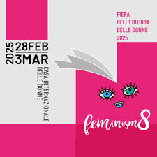 The women’s publishing fair, in Rome for Feminism8 with 70 authors and 66 publishing houses