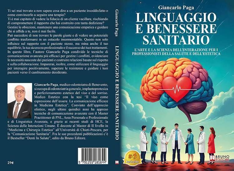 Giancarlo Paga, Linguaggio E Benessere Sanitario: il Bestseller su come migliorare il rapporto sanitario-paziente grazie al potere del linguaggio